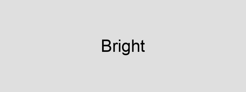 Bright