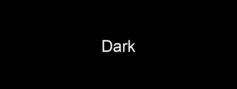 Dark